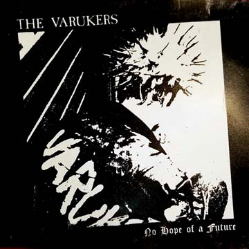 THE VARUKERS "No Hope Of A Future" 7" (Havoc) Reissue